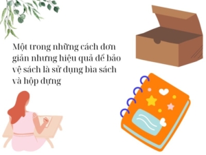 Em cần làm gì để giữ gìn những cuốn sách luôn mới để bảo quản sách được lâu dài nhất